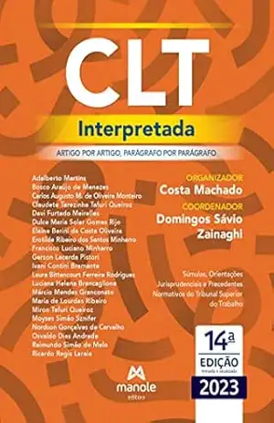 CLT interpretada: artigo por artigo, parágrafo por parágrafo – Costa Machado
