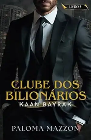 CLUBE DOS BILIONÁRIOS – KAAN BAYRAK – Paloma Mazzon