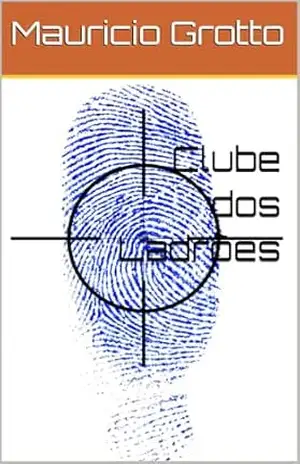 Clube dos Ladrões (Áz – O Ladrão Audacioso Livro 6) – Mauricio  Grotto