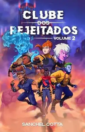 Clube dos Rejeitados – Volume 2 - Sanchel Cotta