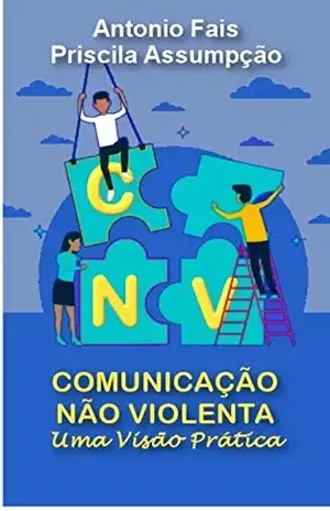 CNV – Comunicação não violenta na prática - Antonio Fais