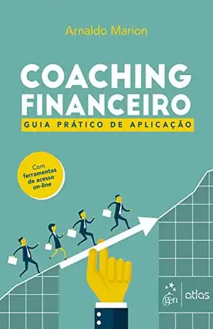 Coaching Financeiro – Guia Prático de Aplicação - Arnaldo Marion