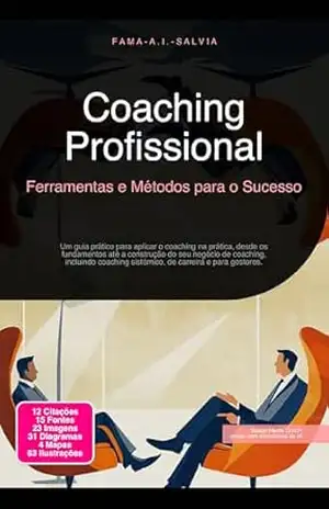 Coaching Profissional: Ferramentas e Métodos para o Sucesso – Fama A.I. Salvia