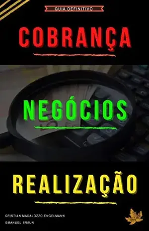 COBRANÇA, NEGÓCIOS E REALIZAÇÃO - CRISTIAN MADALOZZO ENGELMANN