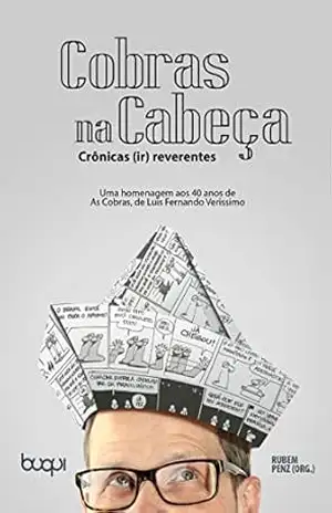 Cobras na Cabeça – Rubem Penz