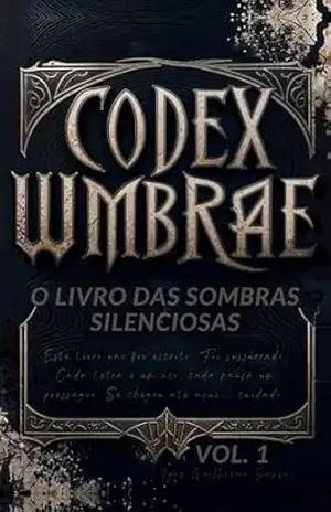 Códex Umbrae – Vol. 1: O Livro das Sombras Silenciosas (Codex Umbrae – O Livro das Sombras Silenciosas) – IGOR GUILHERME SUSSAI