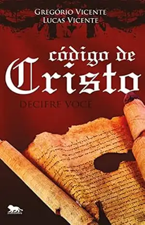 Código de Cristo: Decifre Você – Gregório Vicente