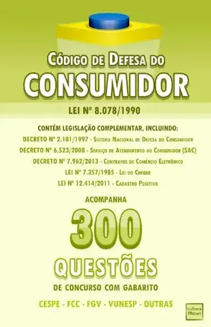 Código de Defesa do Consumidor e Legislação Complementar (Inclui Mais de 300 Questões de Concurso com Gabarito) – Congresso Nacional