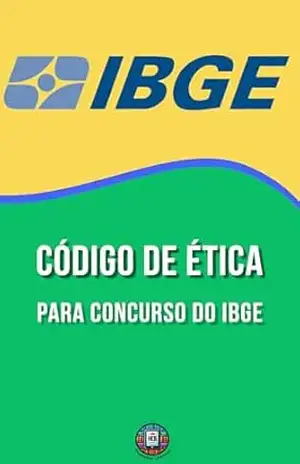Código de Ética para Concurso do IBGE: Teoria, Legislação Comentada e Questões Estilo FGV — Inclui Plano de Estudos (Essencial para Concursos e CNU) – Henderson Bariani