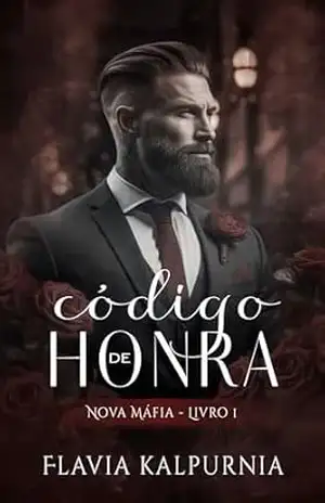 Código de Honra: Nova Máfia – Livro 1 – Flavia Kalpurnia