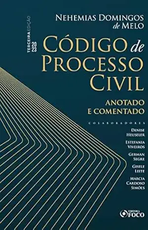 Código de Processo Civil: Anotado e Comentado – Nehemias Domingos de Melo