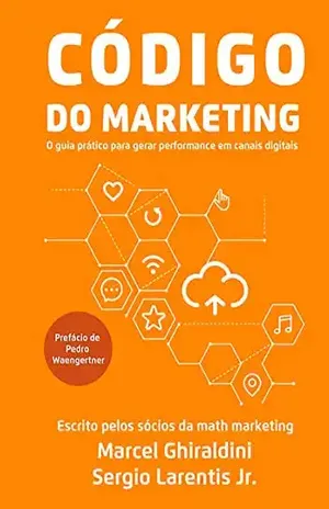 Código Do Marketing - Marcel Ghiraldini E Sergio Larentis Jr
