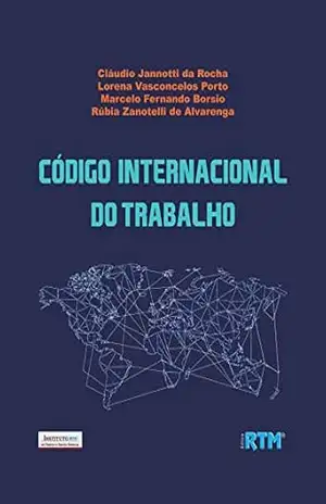 CÓDIGO INTERNACIONAL DO TRABALHO – Cláudio Jannotti