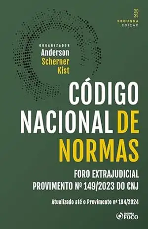 Código Nacional de Normas do Foro Extrajudicial – Provimento n° 149/2023 do CNJ – 2ª Ed – 2025 – Anderson Scherner Kist