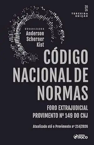 Código Nacional de Normas do Foro Extrajudicial – Provimento n° 149/2023 do CNJ – 3ª Ed – 2026 – Anderson Scherner Kist
