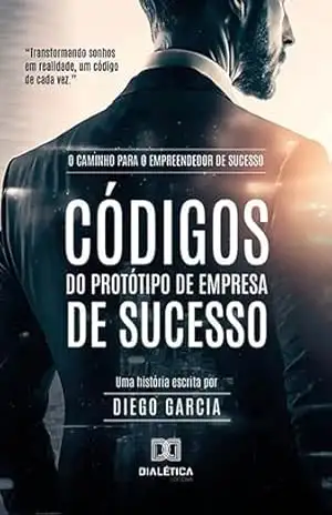 Códigos do Protótipo de Empresa de Sucesso – Diego Garcia