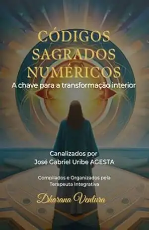 Códigos Sagrados Numéricos – Dharana Ventura