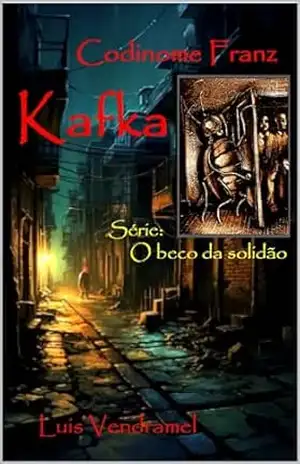 Codinome Franz Kafka – Luis Vendramel