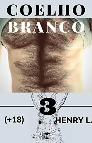Coelho Branco: 3 – Henry L.
