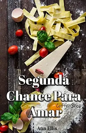Coftea Shop: Segunda Chance Para Amar - Ann Ellis