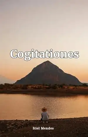 Cogitationes – Itiel  Da Silva Mendes