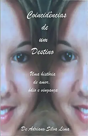 Coincidências De Um Destino – Adriano Silva Lima