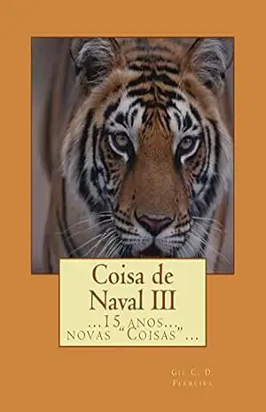Coisa de Naval III: ...15 anos...Novas "Coisas"... - Gil Ferreira