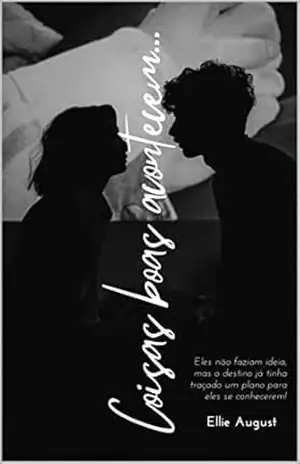 Coisas boas acontecem – Ellie  August