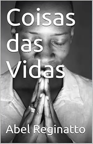 Coisas das Vidas – Abel Reginatto