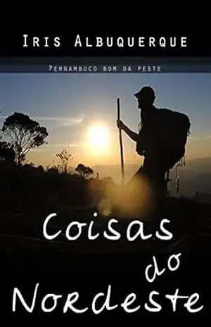 Coisas do Nordeste: Pernambuco bom da peste – Iris Albuquerque