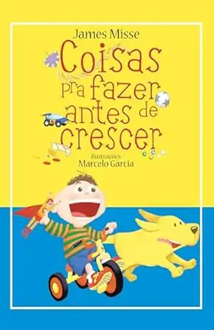 Coisas pra fazer antes de crescer – Almofadado – James Misse