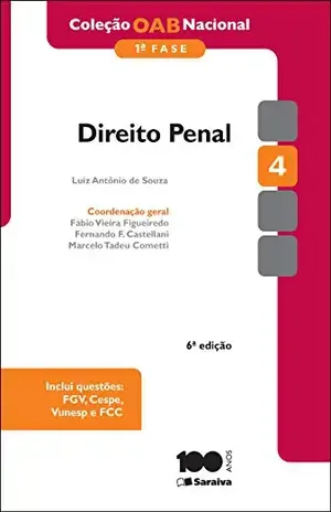 COL OAB NACIONAL 1ª FASE – DIREITO PENAL - MARCELO TADEU COMETTI FABIO VIEIRA FIGUEIREDO,FERNANDO FERREIRA CASTELLANI,LUIZ ANTONIO DE SOUZA