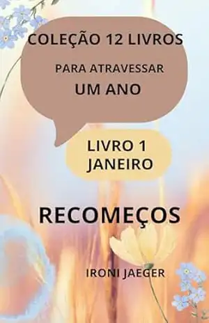 coleção 12 livros para atravessar um ano: Janeiro – IRONI JAEGER