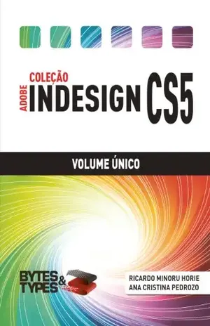 Coleção Adobe InDesign CS5 – Volume Único – Ricardo Minoru Horie