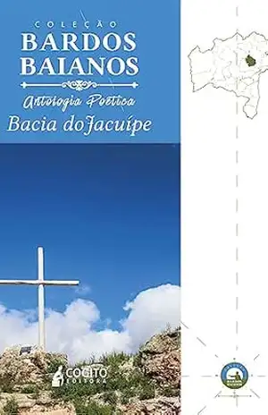 Coleção Bardos Baianos: Antologia Poética Bacia do Jacuípe – Ivan de Almeida