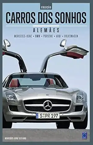 Coleção Carros dos Sonhos – Alemães – Editora Europa