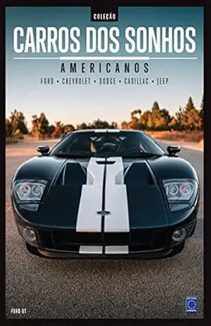 Coleção Carros dos Sonhos – Americanos – Editora Europa