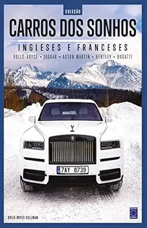 Coleção Carros dos Sonhos – Ingleses e Franceses – Editora Europa