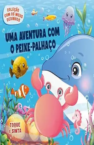 Coleção com os Meus Dedinhos – Uma Aventura com o Peixe–Palhaço – On Line Editora