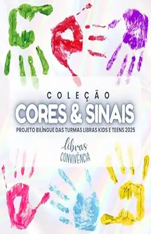Coleção Cores & Sinais: Projeto Bilíngue das Turmas Libras Kids e Teens 2025 - Celimar Morais