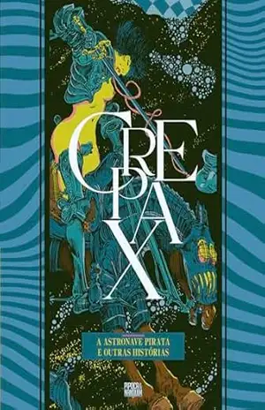 Coleção Crepax: A Astronave Pirata e Outras Histórias (Volume único) – Guido Crepax