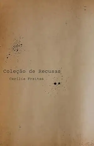 Coleção de Recusas – Cecília  Freitas