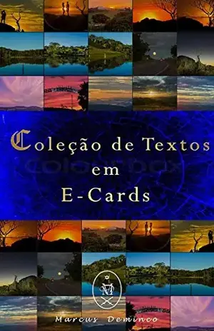Coleção de Textos em E–Cards – Marcus Deminco