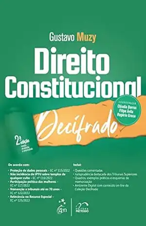 Coleção Decifrado – Direito Constitucional Decifrado – 2ª Edição 2023 – Gustavo Muzy
