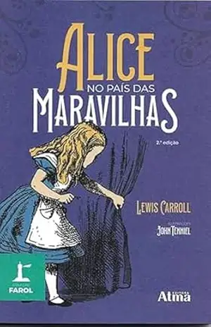 COLEÇÃO FAROL– Alice no Pais das Maravilhas – Carroll Lewis