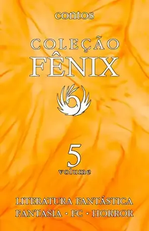 Coleção Fênix de Literatura Fantástica: Volume 5 – Richard  Diegues