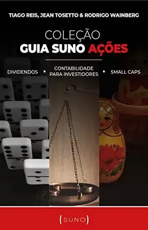 Coleção Guia Suno Ações: Dividendos + Contabilidade para Investidores + Small Caps – Tiago Reis