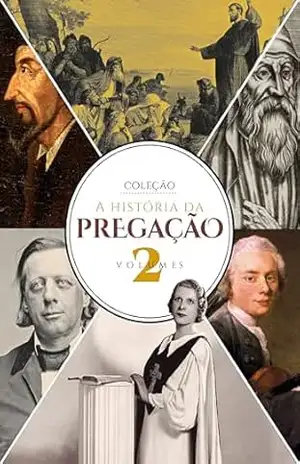 Coleção História Da Pregação Volume 1 E 2 – Benjamin K. Forrest