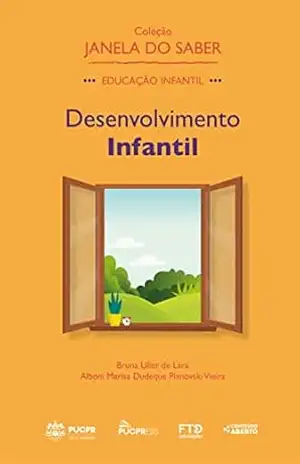 Coleção Janela do Saber – Desenvolvimento Infantil (Volume 1) – Bruna Uller de Lara