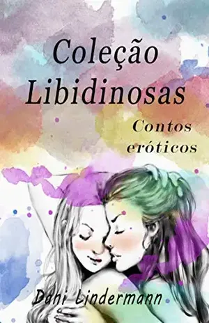 Coleção Libidinosas – Dani  Lindermann